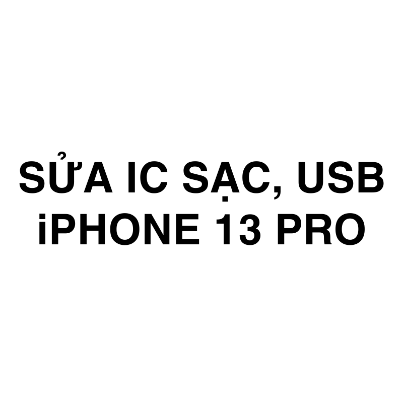 Sửa ic sạc, usb iPhone 13 Pro